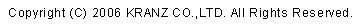 Copyright (C)  KRANZ CO.,LTD. All Rights Reserved.
